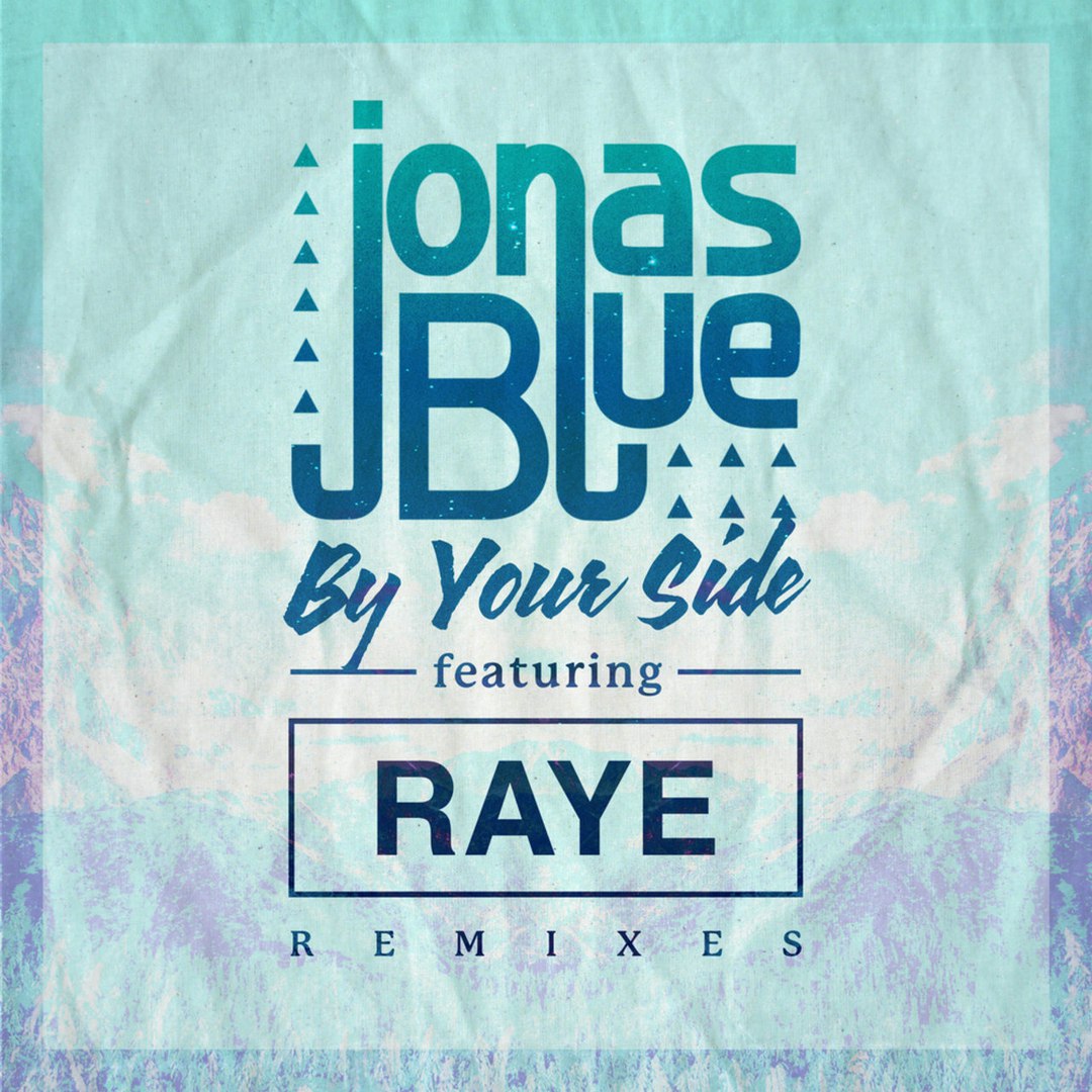 I can be remix. By your Side. I see Love Jonas Blue.